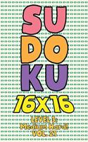 Sudoku 16 x 16 Level 3: Medium Hard! Vol. 21: Play 16x16 Grid Sudoku Medium Hard Level Volume 1-40 Solve Number Puzzles Become A Sudoku Expert On The Road Paper Logic Games
