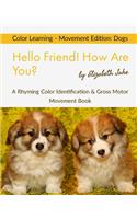 Hello Friend! How Are You? Color Learning - Movement Edition