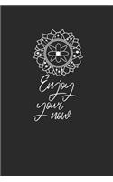 Enjoy Your None: Meditation Notebook, Dotted Bullet (6" x 9" - 120 pages) Spirituality Themed Notebook for Daily Journal, Diary, and Gift