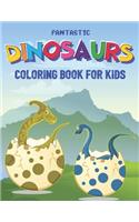 Fantastic Dinosaurs Coloring Book for Kids
