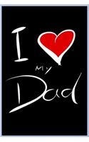 I love my dad: Notebook Journal for my dad .... with more than 100 lined page - Composition Size (6*9) / simple design