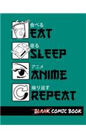 Eat Sleep Anime Repeat Blank Comic Book