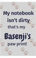 My notebook isn't dirty that's my Basenji's paw print!: For Basenji Dog Fans