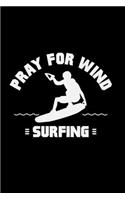 Pray for wind surfing