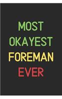 Most Okayest Foreman Ever