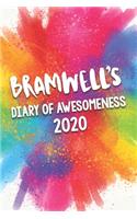 Bramwell's Diary of Awesomeness 2020: Unique Personalised Full Year Dated Diary Gift For A Boy Called Bramwell - Perfect for Boys & Men - A Great Journal For Home, School College Or Work