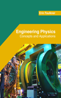 Engineering Physics: Concepts and Applications