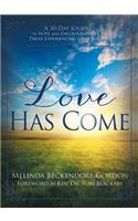 Love Has Come
