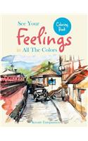 See Your Feelings in All The Colors Coloring Book