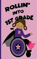 Rollin' into 1st Grade: Brown Braid Hair Girl in Wheelchair: Hand Writing Notebook
