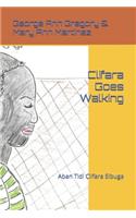 Clifara Goes Walking