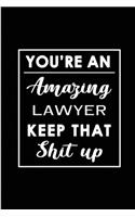 You're An Amazing Lawyer. Keep That Shit Up.