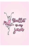Ballet Is My Jam