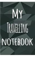 My Travelling Notebook: The perfect way to record your hobby - 6x9 119 page lined journal!