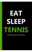 Eat Sleep Tennis Notebook