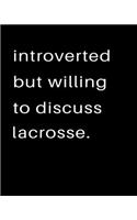 Introverted But Willing To Discuss Lacrosse: 2020 Calendar Day to Day Planner Dated Journal Notebook Diary 8" x 10" 110 Pages Clean Detailed Book