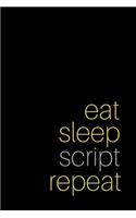 Eat Sleep Script Repeat: (Black Blank Lined Journal)