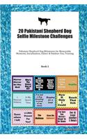 20 Pakistani Shepherd Dog Selfie Milestone Challenges: Pakistani Shepherd Dog Milestones for Memorable Moments, Socialization, Indoor & Outdoor Fun, Training Book 3