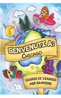 Benvenuti A Chicago Diario Di Viaggio Per Bambini: 6x9 Diario di viaggio e di appunti per bambini I Completa e disegna I Con suggerimenti I Regalo perfetto per il tuo bambino per le tue vacanze in Ch