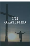 I'm Gratified: A Skin Cancer Treatment Overcomers and Survivors Prompt Lined Writing Notebook