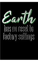 Earth has no reset to factory settings