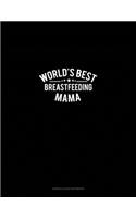 World's Best Breastfeeding Mama: Genkouyoushi Notebook