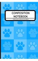 Composition Notebook Wide Ruled - Doggie Paw Prints: Puppy Lover Notebook for Pet Owners, Kids, Boys, Girls, School, Work 6" x 9"