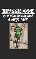 Happiness is a nice crack and a large rack: Climbing notebook for climber and boulderer with saying. 120 pages lined. Perfect gift.