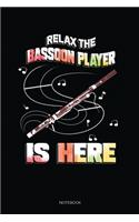 Relax The Bassoon Player Is Here: Dot Grid Journal 6x9 - Bassoon Musician Notebook I Orchestra Members And Woodwind Bassoonist Musicians Gift