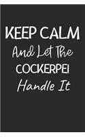 Keep Calm And Let The CockerPei Handle It