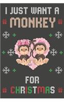 I Just Want A Monkey For Christmas: Christmas Gifts Monkey Blank Lined Notebooks, Journals, Planners and Diaries to Write In - For Monkey Lovers