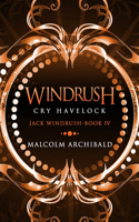 Windrush: Cry Havelock (Jack Windrush Book 4)