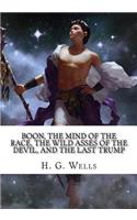 Boon, The Mind of the Race, The Wild Asses of the Devil, and The Last Trump