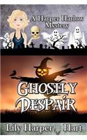 Ghostly Despair: (10 Harper Harlow Mystery)