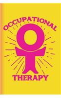 Occupational Therapy Notebook Yellow Pink: Occupational Therapy Assistant Gifts / OT Journal for Writing Notes / Occupational Therapist Graduation Gifts for Student / 6x9 Journal 110 Blank Li