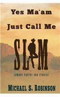 Yes, Ma'am, Just Call Me Slim