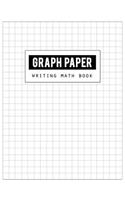 Graph Paper Math Nokebook: Squared Grid Notebook, Writing Blank Book, Math Diary, Handwriting Journal, Teachers Students School Offices, Size 8.5 x 11 Inch, 100 Pages