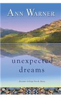 Unexpected Dreams: (Dreams Trilogy)