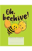 Oh, Beehive! Composition Notebook