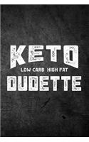 Keto Low Carb High Fat Dudette