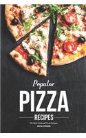 Popular Pizza Recipes: The Most Ordered Pizza Recipes