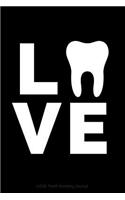 Love Dentistry Teeth Journal