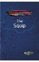 The Squip