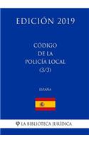 Código de la Policía Local (3/3) (España) (Edición 2019)