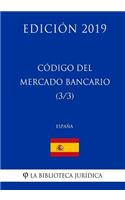 Código del Mercado Bancario (3/3) (España) (Edición 2019)