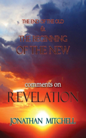 End of the Old and the Beginning of the New, Comments on Revelation