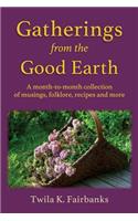 Gatherings from the Good Earth