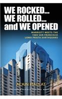 We Rocked... We Rolled... and We Opened