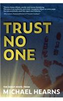 Trust No One