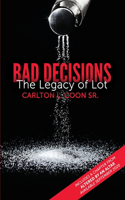 Bad Decisions - The Legacy of Lot